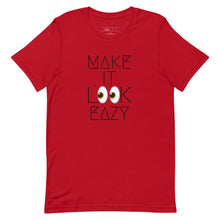 Load image into Gallery viewer, Make It Look Easy T-Shirt
